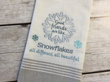 Load image into Gallery viewer, Friends Are Like Snowflakes Kitchen Towel
