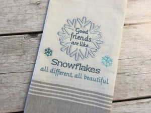 Friends Are Like Snowflakes Kitchen Towel